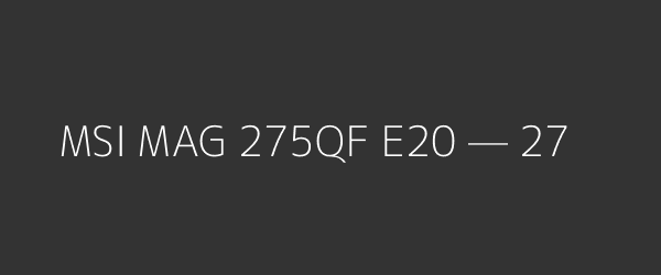 MSI MAG 275QF E20 — 27